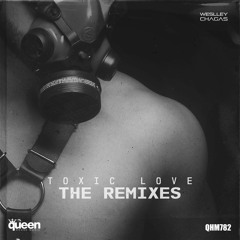 QHM782 - Weslley Chagas - Toxic Love (Thiago Backer Tech Remix)