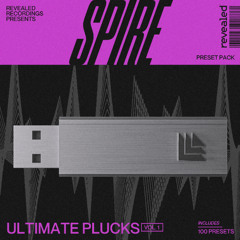 Revealed Spire Ultimate Plucks Vol. 1 (100 Presets) Trance, Progressive House, Techno, Big Room