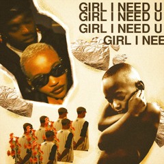 Girl I Need You (Instrumental)