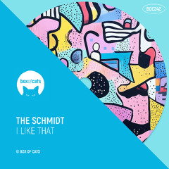 The Schmidt - I Like That