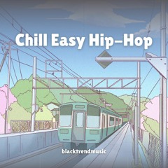 BlackTrendMusic - Chill Easy Hip-Hop (FREE DOWNLOAD)