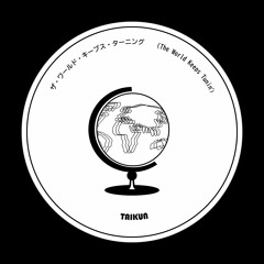 The World Keeps Turnin'