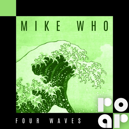 Four Waves W/ Mike Who