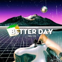 BrokeTheJason & Trill VV$ - BETTER DAY (Audio)