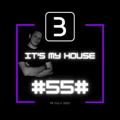 #055# It's My House (19.July.2021)