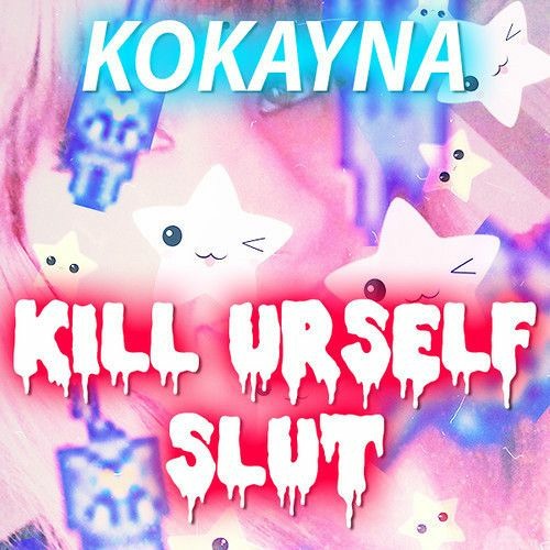 ✿ KOKAYNA - KILL URSELF SLUT ✿ [G8WAY DRUG DEMO] ✿