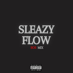 Sleazy Flow (SOS Mix)