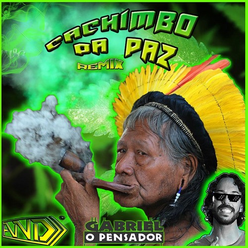Cachimbo Da Paz (Remix)  ✪FREE DOWNLOAD✪