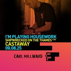 Carl Millward Guest Mix // Shipwrecked On The Thames Warm Up // 09.08.25