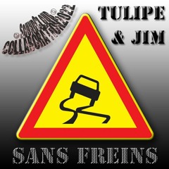 Sans Freins   ( Jim & Tulipe )