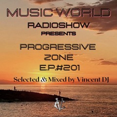 DJ VINCENZO CASCIO - MUSIC WORLD RADIOSHOW EP #201-2022 - Progressive Zone