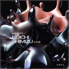 vurt podcast 69.3 - Koichi Shimizu Live (Recorded KGRn Night at vurt.)