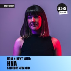 NOW & NEXT with HNA #3
