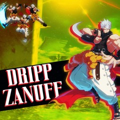 Dripp Zanuff!