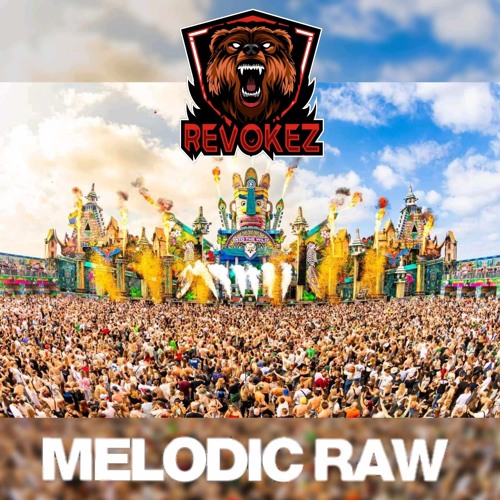 Melodic Raw Megamix by Revokez