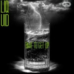 Liquid - Time To Get Up (Pacheco Update Remix)PROMO