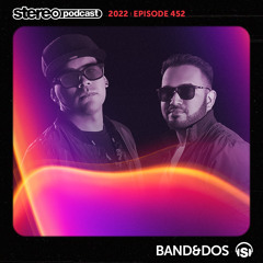 BAND&DOS | Stereo Productions Podcast 452
