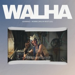 Ashnikko - Worms (Walha DNB Bootleg) [FREEDOWNLOAD]