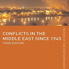 Get EBOOK 📂 Conflicts in the Middle East since 1945 (The Making of the Contemporary