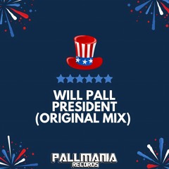 Will Pall - President (Original Mix)