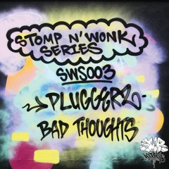Pluggerz - Bad Thoughts [SWS003 FREE DOWNLOAD OUT NOW]