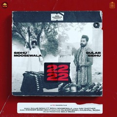22 22 (FULL SONG)SIDHU MOOSEWALA - GULAB SIDHU  New Punjabi Song 2020
