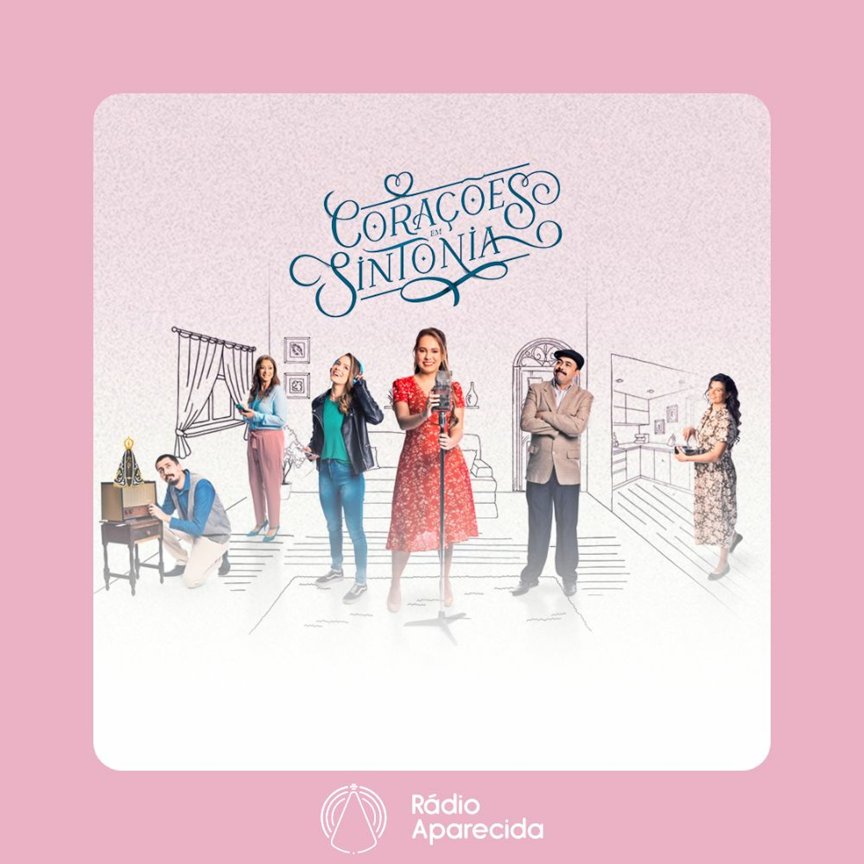 Radionovela Corações em Sintonia - Rádio Aparecida