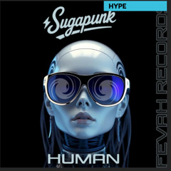 Human ( Sugapunk . Eamonn Fevah and Manik nz ) OUT NOW ON BEATPORT ETC