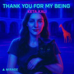 Thank You for My Being – Inner Cut