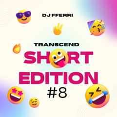 TRANSCEND SHORT EDITION #8 B-DAY BY DJ FFERRI