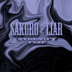 Sakuro - Liar (Syden1fy Flip)