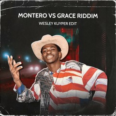 Montero Vs Grace Riddim (Wesley Kuyper Edit)