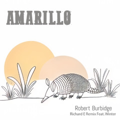 Amarillo Robert Burbidge, feat winter,  Richard E Remix clip