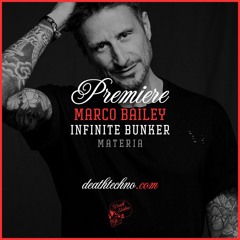 DT:Premiere | Marco Bailey - Infinite Bunker [MATERIA]