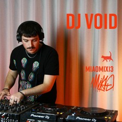 MIAOMIX13 | DJ Void | Jan 04. 2024 | Miao Music Copenhagen