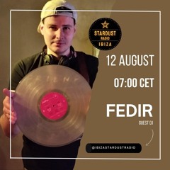 Fedir's Ibiza Stardust Radio Guestmix