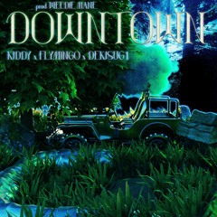 DOWNTOWN (feat. Flymingo & DEKISUG1)