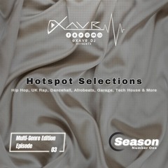 Hotspot Selections: Multi-Genre Ep.3 (Open Format) [Live Set]