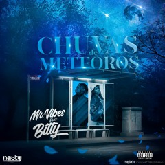 Mr.Vibes & Bitty - Chuvas de Meteoros