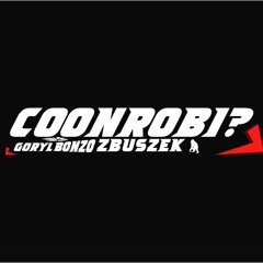 COONROBI? ft. goryl_bonzo