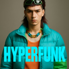The algorithm knows me (HyperFunk reload)