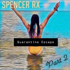 Quarantine Escape part 2