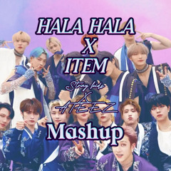 Hala Hala x Item StrayTeez Mashup