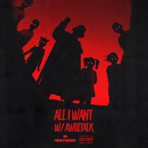 ALL I WANT (WITH AWOLTALK)