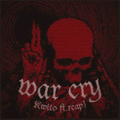 War Cry! (ft Reap!)