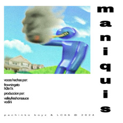 maniquis ft. h0tn1k (valley & vodini)