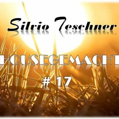 Silvio Teschner - Housegemacht # 17