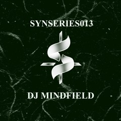 SYNSERIES.013 // DJ Mindfield