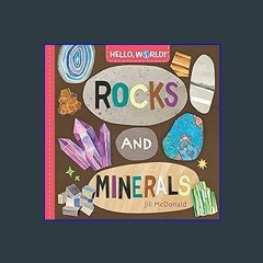 [Ebook]$$ ❤ Hello, World! Rocks and Minerals DOWNLOAD @PDF