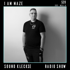 Sound Kleckse Techno Radio 0539 - I am Maze - 2023 week 10